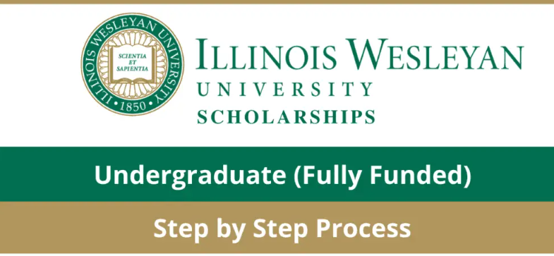 Illinois Wesleyan University Scholarships 2024 Apply (Step by Step)